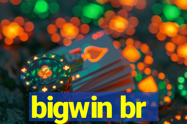 bigwin br